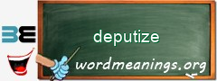 WordMeaning blackboard for deputize